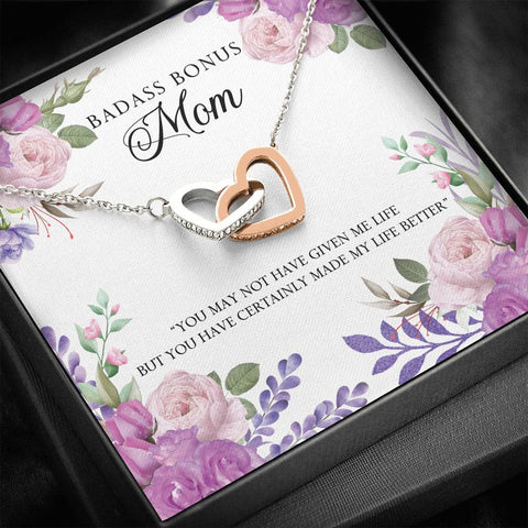 To Badass Bonus Mom, You made my life better. - Custom Heart Design