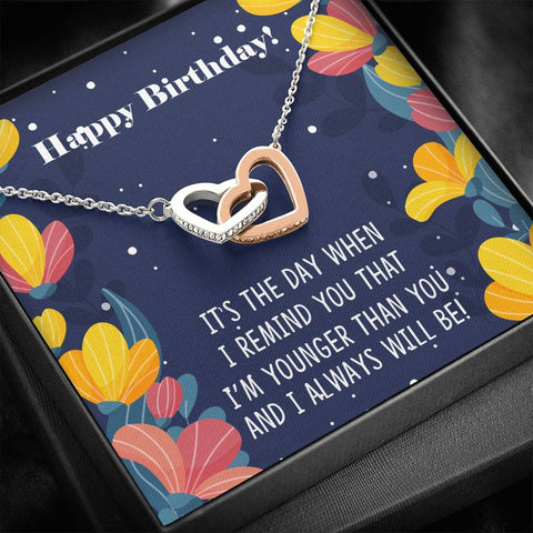 Happy Birthday, I'm younger than you. - Custom Heart Design