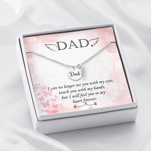 Dad Remembrance-I will feel you in my heart forever. - Custom Heart Design