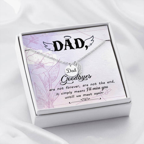 Dad Remembrance-Goodbyes are not the end. - Custom Heart Design