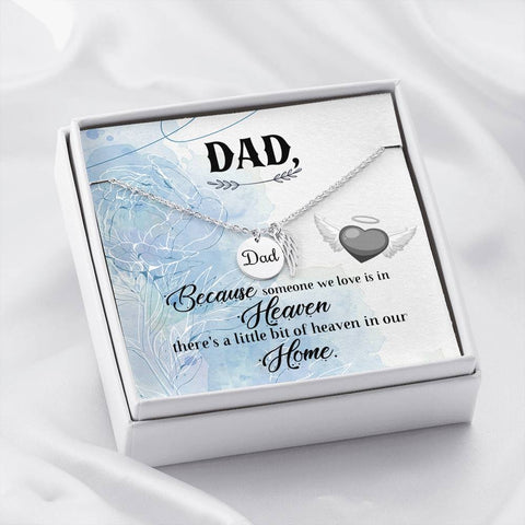 Dad Remembrance, There's a bit of heaven in our home-Angel Wing Necklace - Custom Heart Design