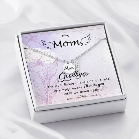 Mom Remembrance, Goodbyes are not forever-Angel Wing Necklace - Custom Heart Design
