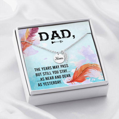 Dad Remembrance-The years may pass but still you stay. - Custom Heart Design