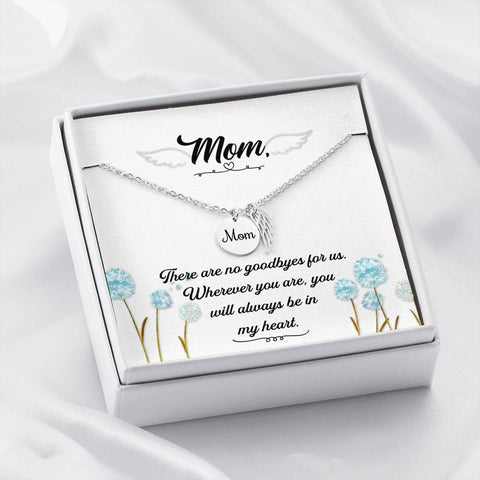 Mom Remembrance-There are no goodbyes for us. - Custom Heart Design