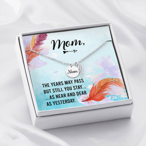Mom Remembrance-The years may pass, but still you stay. - Custom Heart Design