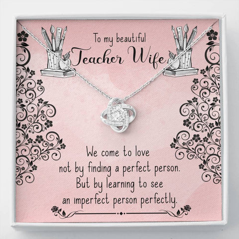 Love Knot Necklace For My Beautiful Teacher Wife | Custom Heart Design