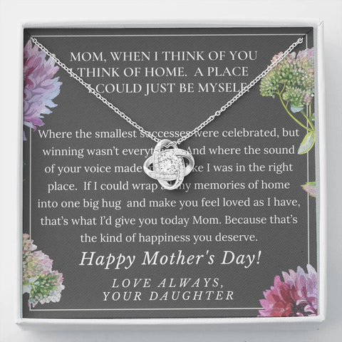 When I think of Mom I think of home, From Daughter, Love Knot Necklace - Custom Heart Design