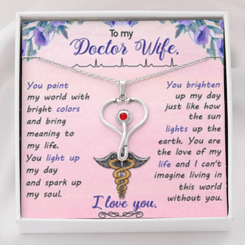 To My Doctor Wife, You brighten my day. - Custom Heart Design
