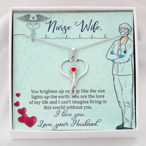 Nurse Wife, You brighten up my day. - Custom Heart Design