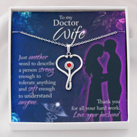 To My Doctor Wife, Strong & soft enough to understand anyone. - Custom Heart Design