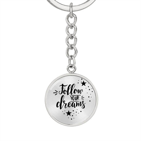 Follow your dreams - Keychain - Custom Heart Design