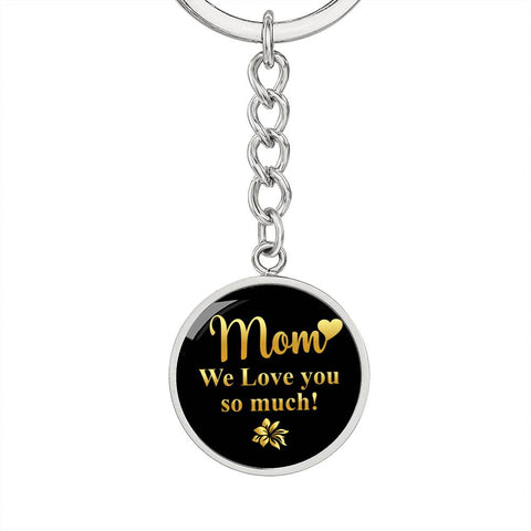 Mom we love you so much-Keychain - Custom Heart Design