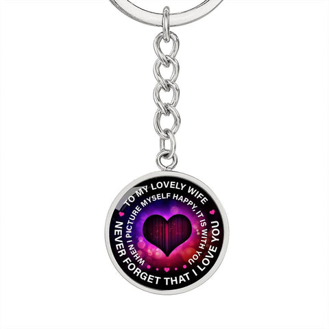 To My Wife, Never forget that I love you-Keychain - Custom Heart Design