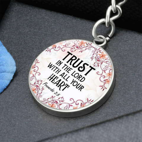 * Trust in the Lord, Proverbs 3:5-Bible Verse Keychain - Custom Heart Design