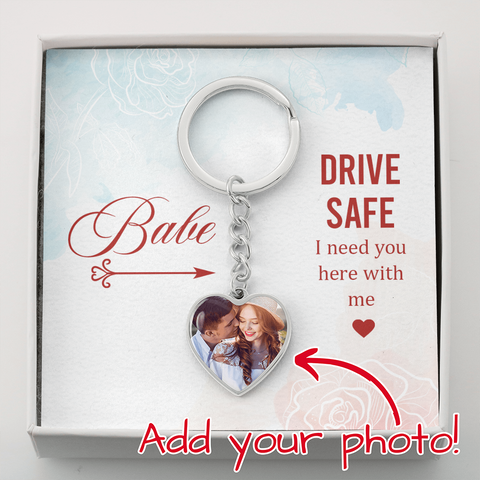 Babe, Drive Safe-Heart Keychain - Custom Heart Design