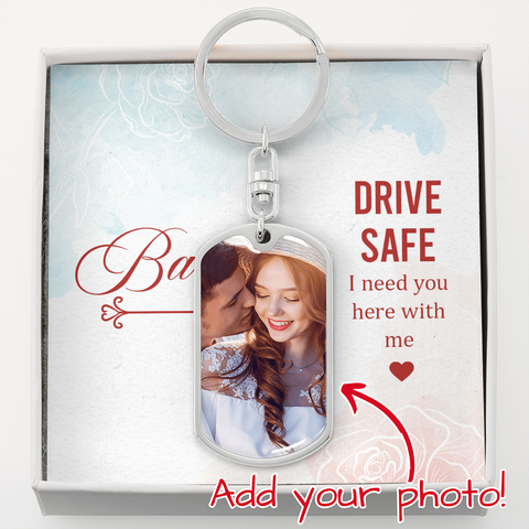 Babe, Drive Safe-Keychain - Custom Heart Design