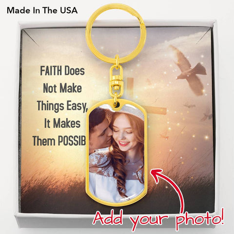 Faith makes things possible-Photo Tag Keychain - Custom Heart Design