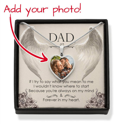 Dad Remembrance, Forever in my heart-Photo Upload Heart Necklace - Custom Heart Design