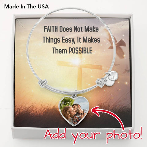 Faith makes things possible-Photo Heart Bangle - Custom Heart Design