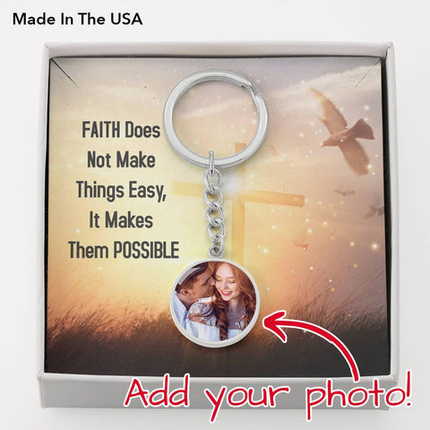 Faith makes things possible-Photo Circle Keychain - Custom Heart Design
